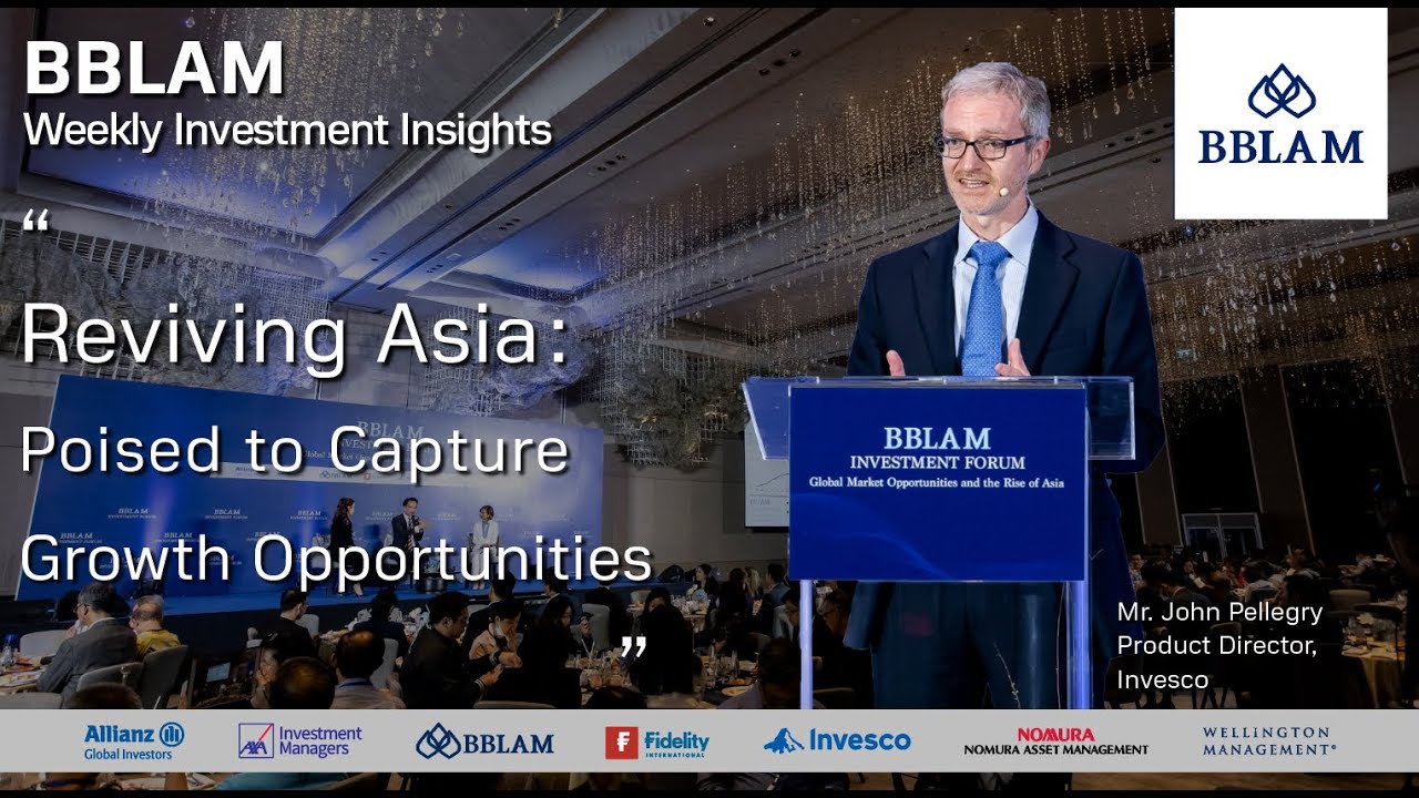 Asia: Poised to Capture Growth Opportunities ในงาน BBLAM Investment Forum 2023