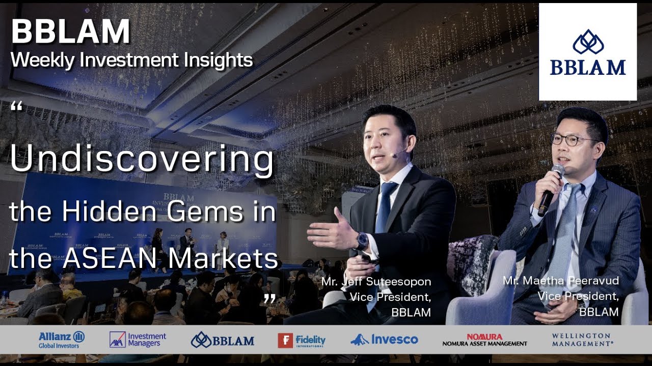 Undiscovering the Hidden Gems in the ASEAN Markets with BBLAM ในงาน BBLAM Investment Forum 2023